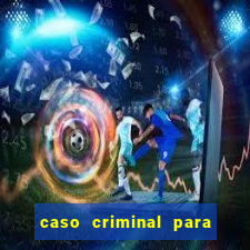 caso criminal para resolver pdf